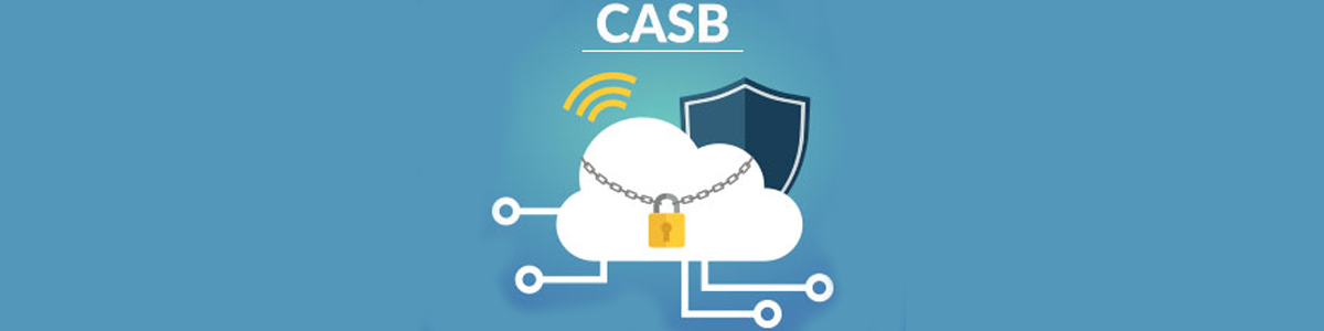 Afinal, o que é um CASB (Cloud Access Security Broker)?