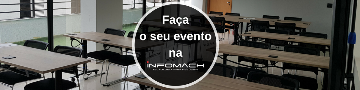 Faça o seu evento na Infomach!
