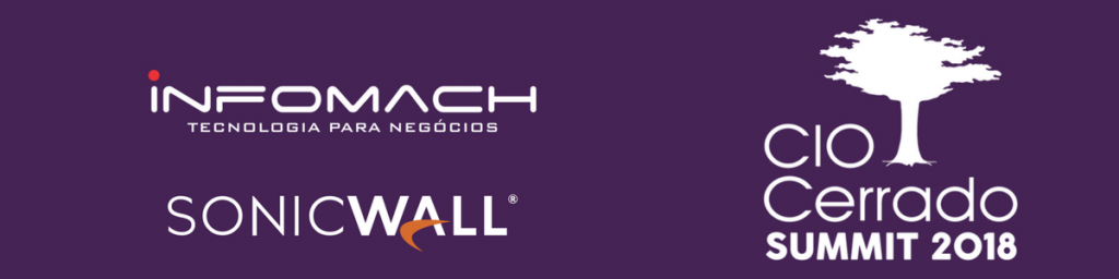 Infomach e SonicWall participam, no próximo mês, do CIO Cerrado 2018